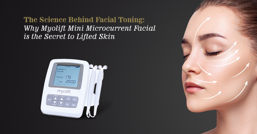 The Science Behind Facial Toning: Why Myolift Mini Microcurrent Facial is the Secret to Lifted Skin