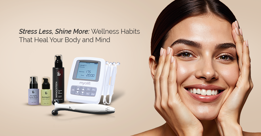 Stress Less, Shine More: Wellness Habits That Heal Your Body and Mind