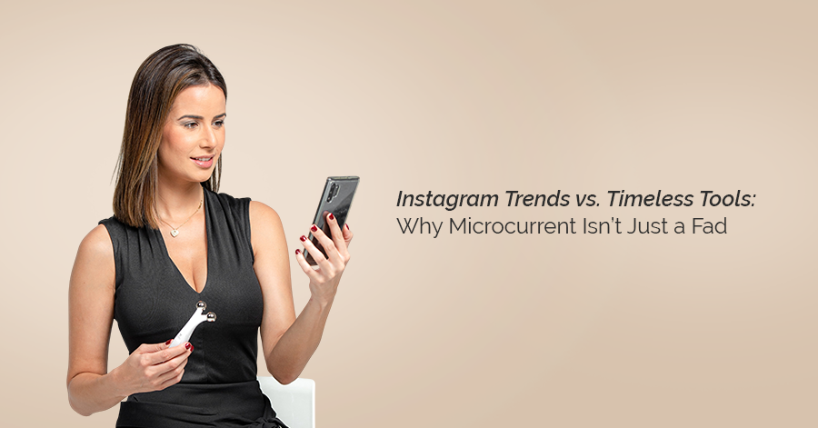 Instagram Trends vs. Timeless Tools: Why Microcurrent Isn’t Just a Fad